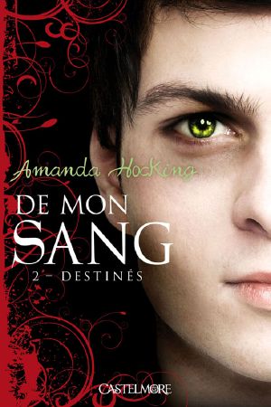 [De Mon Sang 02] • Destinés